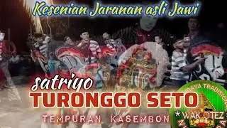 Perform terbaik SATRIYO TURONGGO SETO TEMPURAN KASEMBON. 