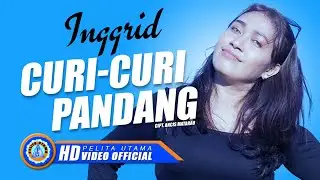 Inggrid - CURI-CURI PANDANG (Official Music Video)