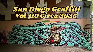 San Diego Graffiti Volume 119 Circa 2025 Camera Clan