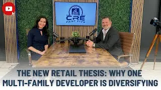The New Retail Thesis: Why One Multi-Family Developer is Diversifying