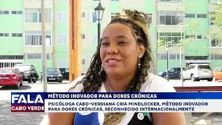 Psicóloga cabo-verdiana cria método inovador para tratar dores crónicas | Fala CV