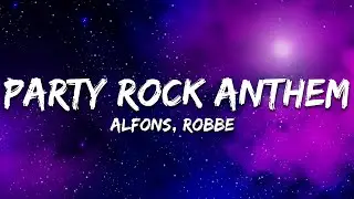 Alfons, Robbe - Party Rock Anthem (Lyrics)