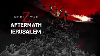 World War Z : Aftermath | Episode 2 : Jerusalem | Full Gameplay (PC 4K - 60FPS) | No Commentary