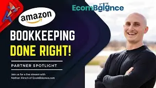🔥E-Commerce Accounting and Bookkeeping Done Right with Nathan Hirsch from eComBalance