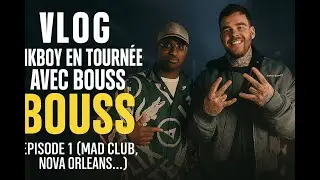 INKBOY EN TOURNEE AVEC BOUSS - EPISODE 1 (MAD CLUB, NOVA ORLEANS ...)