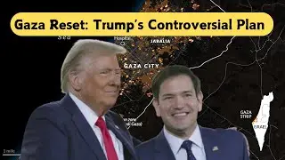 Gaza Crisis: Trump&rsquo;s Proposal and Rubio&rsquo;s Middle East Tour