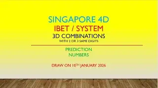 SINGAPORE 4D - IBET / SYSTEM 3D COMBINATIONS WITH 2 or 3 SAME DIGITS Draw on 10th Jan 2026