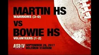 2017 AISD Football: Martin Warriors at Bowie Volunteers: