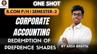 REDEMPTION OF PREFRENCE SHARES | CORPORATE ACC. | PART-4 |B.COM P/H | DU REGULAR/SOL| SINGHA ACADEMY