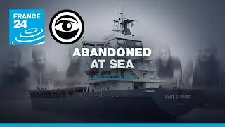 Abandoned at Sea, Part 1: Syrian crew stranded for two years at Libyan port &bull; FRANCE 24 English
