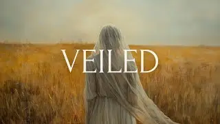 Veiled &ndash; Dark Violin & Cello Music for Forgotten Souls