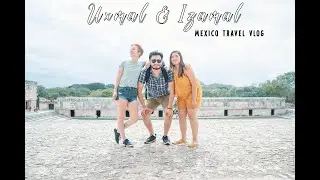 Uxmal and Izamal | Mexico Travel Vlog
