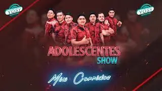 Mix Corridos - Adolescentes Show