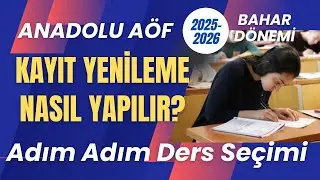 Anadolu A&ouml;f Bahar D&ouml;nemi Kayıt Yenileme, Ders Se&ccedil;imi Nasıl Yapılır? &Uuml;stten Ders Alma, &Uuml;cret Yatırma