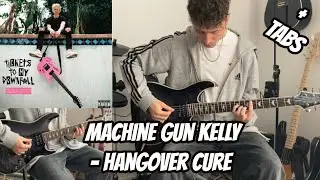 Hangover Cure - Machine Gun Kelly (Guitar Cover With Tabs In Description)