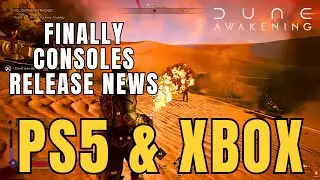 Dune Awakening - WHEN CONSOLES RELEASE? - Finally News Regarding PS5 and XBOX Release!! - Dune MMO