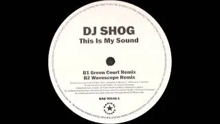 DJ Shog - This Is My Sound (Green Court Remix) -2002-