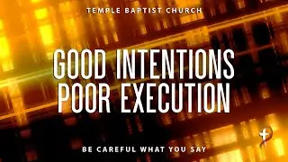 Be Careful What You Say - Pastor Bret Yaeger