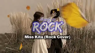 New Gen Rock - Miss Kita (Rock Cover)