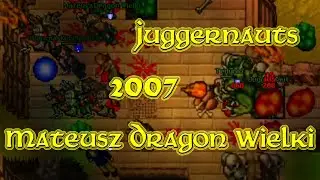 Juggernaut Teamhunt With Mateusz Dragon Wielki! (Harmonia 2007 - RL Tibia 7.92) Tedunio