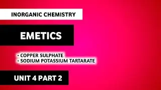 Emetics | Copper Sulphate | Sodium Potassium Tartarate | Pharmaceutical Inorganic Chemistry