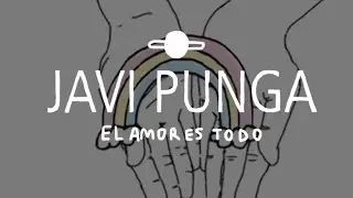 Javi Punga - El amor es todo (Videoclip 1ra versi&oacute;n)