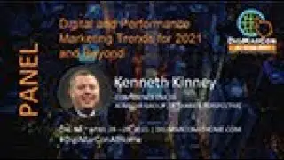 Digital and Performance Marketing Trends for 2021 and Beyond - Kenneth Kinney, Ai Media Group