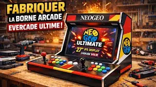 👉 TUTO / DIY &ndash; Fabriquer la BORNE ARCADE EVERCADE ULTIME (NeoGeo, 27&rdquo; IPS)
