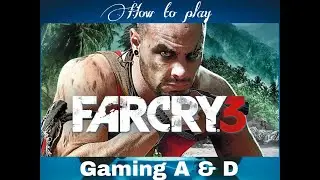 FAR CRY 3 SINHALA GAMEPLAY || GAMING A & D ||