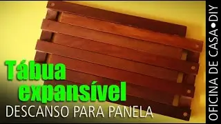 Tábua expansível - descanso de panelas, muito fácil #DIY #oficinadecasa