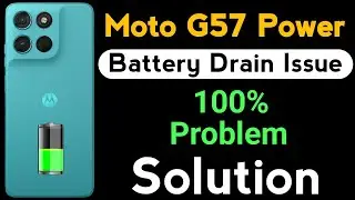 Moto G57 Power Mobile Battery Drain Problem | How to Solve Battery Drain Problem in Moto G57 Power 