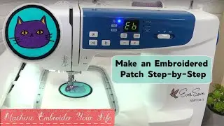 Make an Embroidered Patch - Machine Embroider Your Life: Episode 1