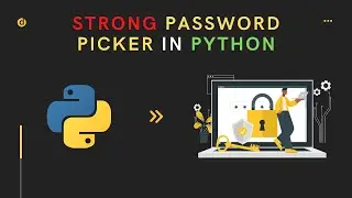 Python password generator | password picker in python | Generating Strong password using python