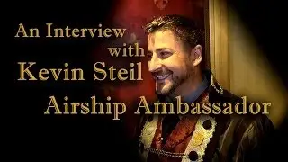 Kevin Steil: Airship Ambassador