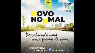 Qual &eacute; o seu normal? || Pr. Eduardo Quintna || 17.05.2020 || S&eacute;rie: Novo Normal (1/6)