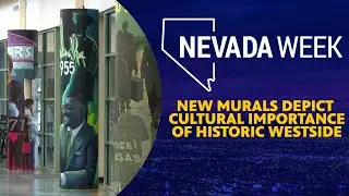 New murals depict cultural importance of Historic Westside | Nevada Week