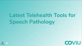 Webinar Recording: Latest Telehealth Tools for Speech Pathology