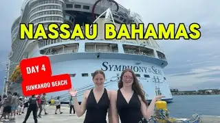 Day 4 | Symphony of the Seas | Nassau Bahamas | Junkanoo Beach