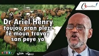 Tande sa Ariel Henry f&egrave; moun ki travay pou li pou ka konprann ki kalite moun k ap dirije nou jodia