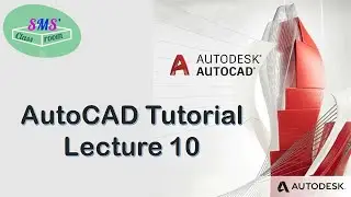 11. AutoCAD Tutorial Lecture 10