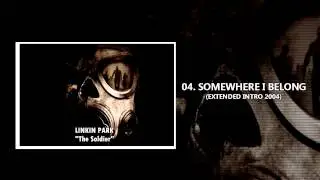 Linkin Park - Somewhere I belong (Extended Intro 2004) [Studio Version] The Soldier