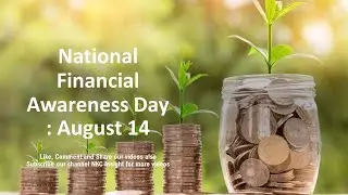 National Financial Awareness Day : August 14