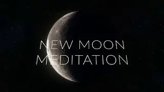 NEW MOON JUNE MEDITATION 2019