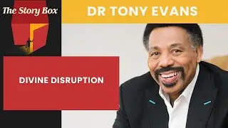 Divine Disruption | Dr Tony Evans
