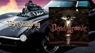 &lsquo;69 Stingray - Dead Groove Band