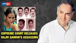 Supreme Court Orders Release Of Rajiv Gandhi&rsquo;s Assassins After 31 Years