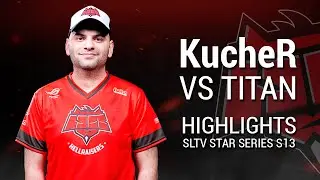 Highlights kUcheR vs Titan at StarSeries Season 13