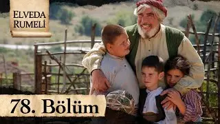 Elveda Rumeli 78. B&ouml;l&uuml;m - atv