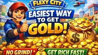 🔥 Easiest & Fastest Way to Get Gold in Flexy City!