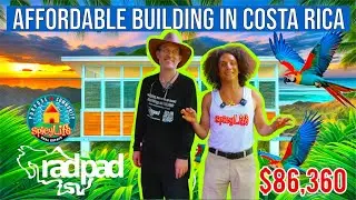Building in Costa Rica | Quick & Affordable Build with RadPad | Spicy Life Global Family CommUnity